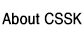 About CSSK