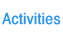 Activities